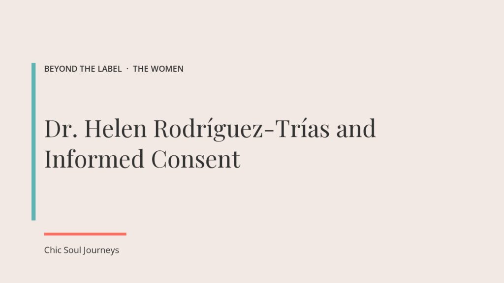 Title card: Dr. Helen Rodríguez-Trías and Informed Consent, Beyond the Label, Chic Soul Journeys