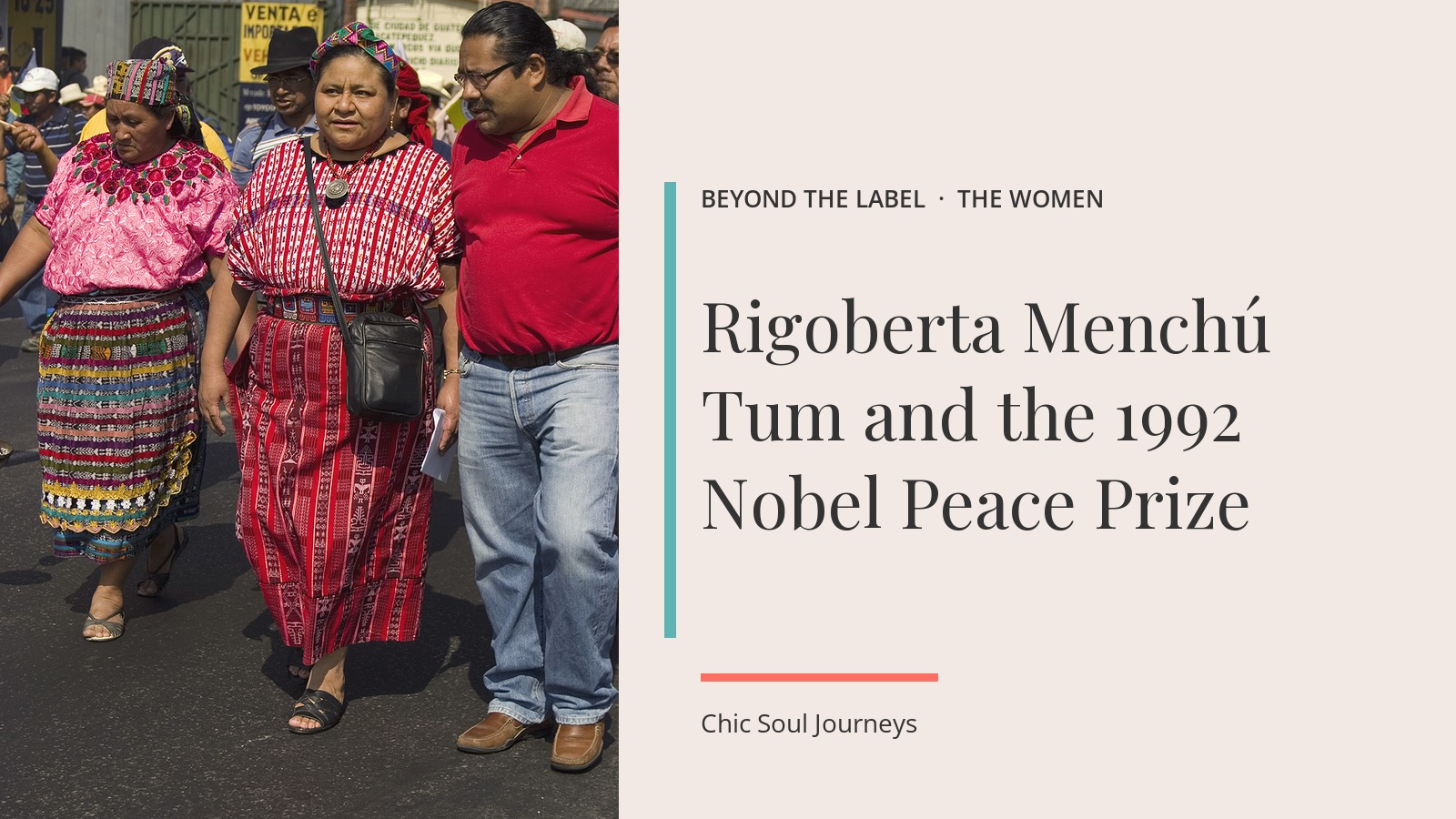 Rigoberta Menchú Tum and the 1992 Nobel Peace Prize